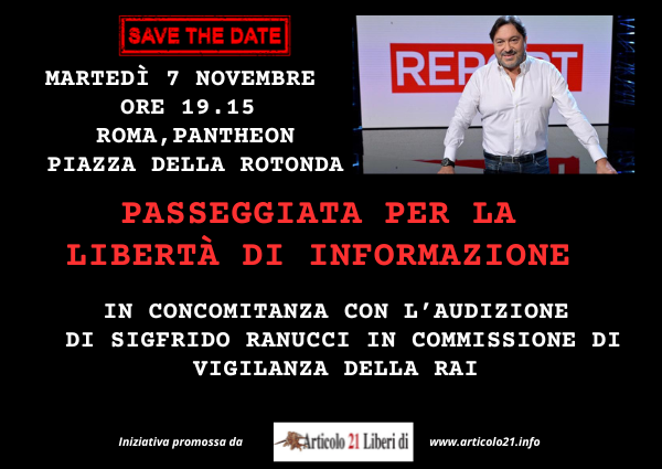 Oggi, 7 novembre passeggiata della libertà di stampa insieme a Sigfrido Ranucci. Appuntamento al Pantheon  alle 19.15