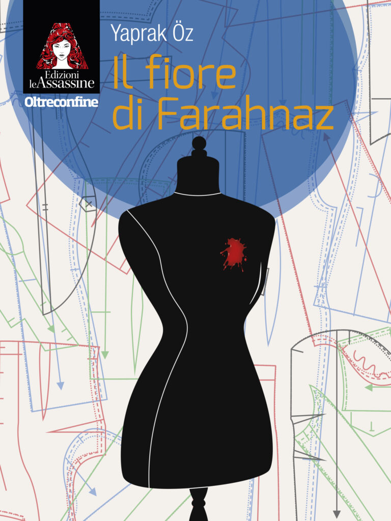 “Il fiore di Farahnaz” il libro di Yaprak Oz, premiato nel 2019 come miglior giallo turco dell’anno