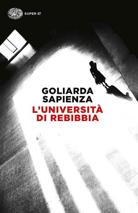 Goliarda Sapienza, L’Università di Rebibbia, Einaudi