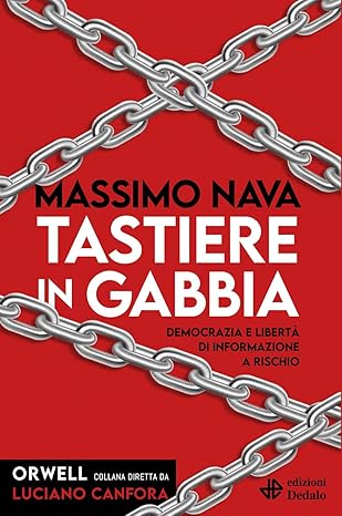 “Tastiere in gabbia”: oggi a Roma Massimo Nava discute di libertà di informazione e democrazia