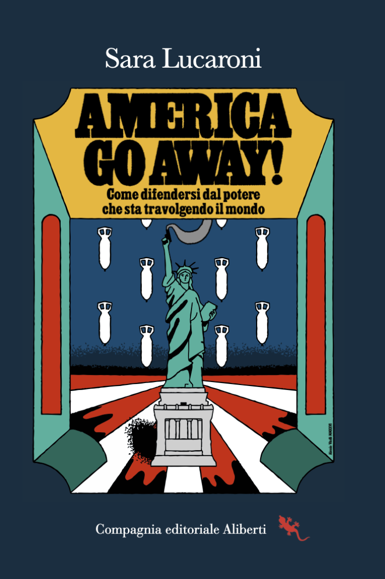 “America go away! di Sara Lucaroni 