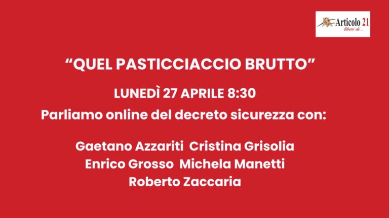 Decreto sicurezza, tutti i profili “pericolosi” per la democrazia, approfondimento di Articolo 21