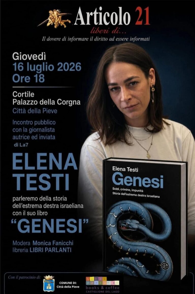 “Genesi. Soldi, crimine, impunità. Storia dell’estrema destra israeliana”. Il 16 luglio Art.21 Città della Pieve presenta libro Elena Testi