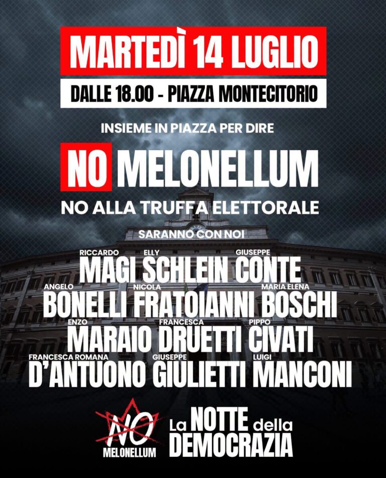 Il 14 luglio “La Notte della Democrazia”: associazioni, movimenti e personalità in piazza contro il Melonellum