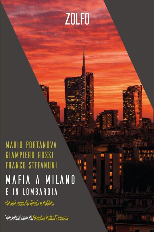“Mafia a Milano e in Lombardia. Ottant’anni di affari e delitti”: il 28 ottobre a Milano a Medicina Democratica